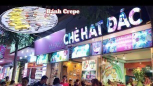 'Chè Hạt Đác Nha Trang, bánh crepe Thái Lan, Món Ăn Đường Phố hấp dẫn khách du lịch'