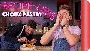 'Recipe-less Cooking Challenge | Choux Pastry'