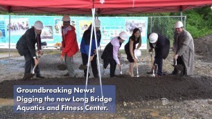 'Long Bridge Aquatics & Fitness Center Groundbreaking'