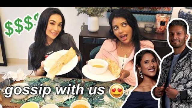 'bad boyfriends, brand deals, love is blind - INDIAN FOOD MUKBANG'