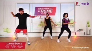 'Group Fitness at Home :  Love To Dance 19/4/2020'