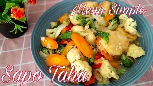 'Menu Masakan Harian | Resep Sapo Tahu Sederhana | Simple Tofu Sapo Recipe'