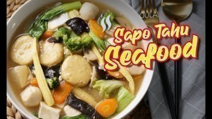 'Resep sapo tahu seafood ala resto | sapo tahu seafood'