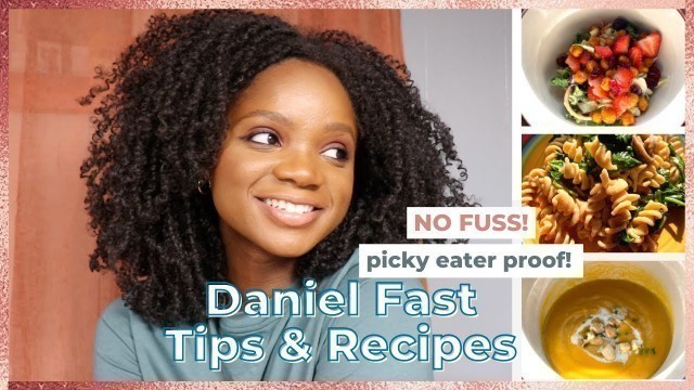 'Daniel Fast 2021 | EASY Daniel Fast Recipes, Food List, Meal Ideas & Tips'