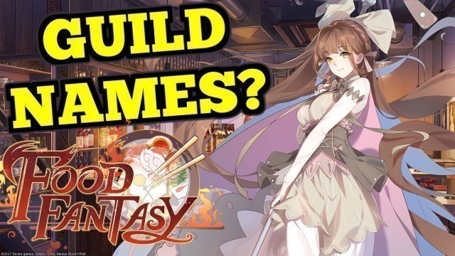 'Guild Name Ideas?! : Food Fantasy'