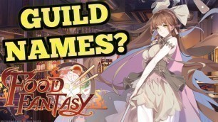 'Guild Name Ideas?! : Food Fantasy'