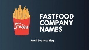 'Best Fast Food Company Names'