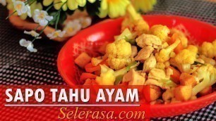 'Resep dan Cara Membuat Sapo Tahu Ayam ala Chinese'