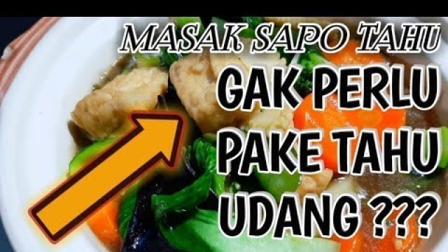 'CARA MEMASAK SAPO TAHU VEGETARIAN COCOK BUAT YANG TIDAK SUKA DAGING/SEAFOOD #ngapak #chinesefood'