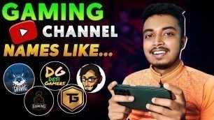 'Gaming Channel Name Ideas 2022 | How To Pick A Gaming YouTube Channel Name'