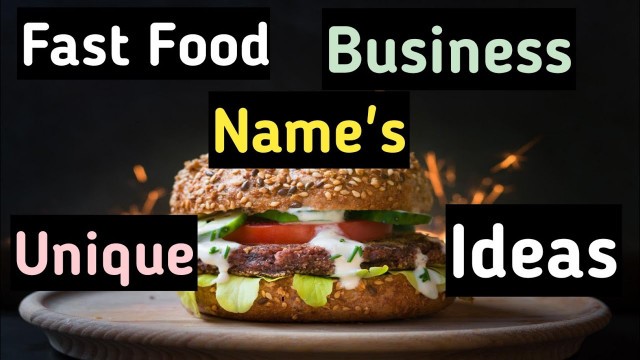 'Fast food business name ideas | Fast food business name list | fast food store name ideas #fastfood'