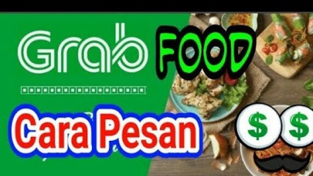 'Tutorial cara pesan Grab Food'