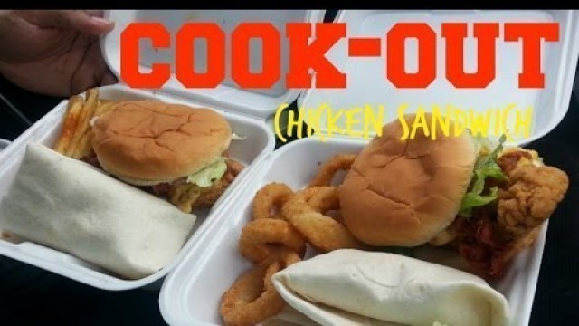 'Cookout Chicken Sandwich Review | Mukbang'