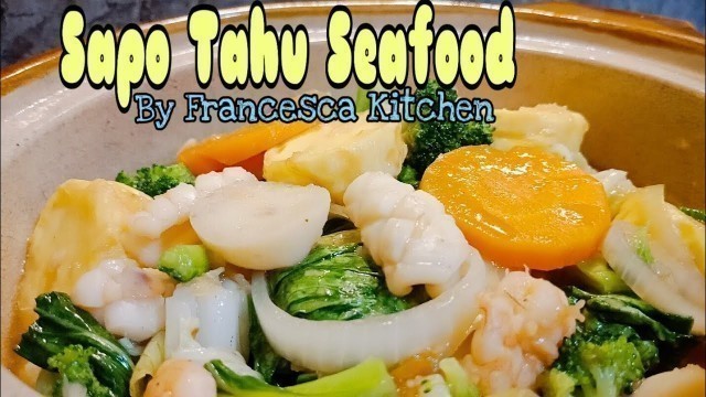 'Resep Sapo Tahu Seafood Ala Chinese Food'