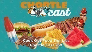 'Cook Out Food Tier List - Chortle Cast 238'