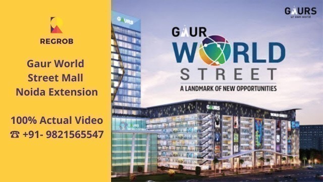 'Gaur World Street Mall Noida Extension | Retail Shops, Office Space & Food Court | ☎️+91-9821565547'