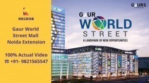 'Gaur World Street Mall Noida Extension | Retail Shops, Office Space & Food Court | ☎️+91-9821565547'