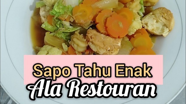 'Sapo Tahu enak ala Restoran'