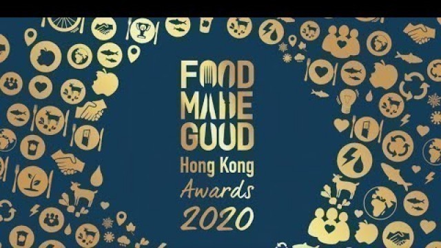 'Food Made Good HK Awards 2020 Ceremony Highlights'