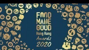 'Food Made Good HK Awards 2020 Ceremony Highlights'