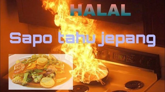 'RESEP SAPO TAHU JEPANG ||100 % HALAL. SMOKY MANTAP !!'