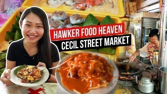 'Cecil Street Market 七条路巴刹 | HAWKER FOOD HEAVEN in PENANG | Things to eat in Penang'