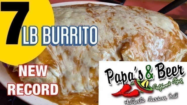 'PAPA’S AND BEER - FRANK’S BURRITO CHALLENGE | 7 LB BURRITO | WOMAN VS FOOD'