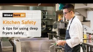 'Kitchen Safety: Using Deep Fryers Safely'