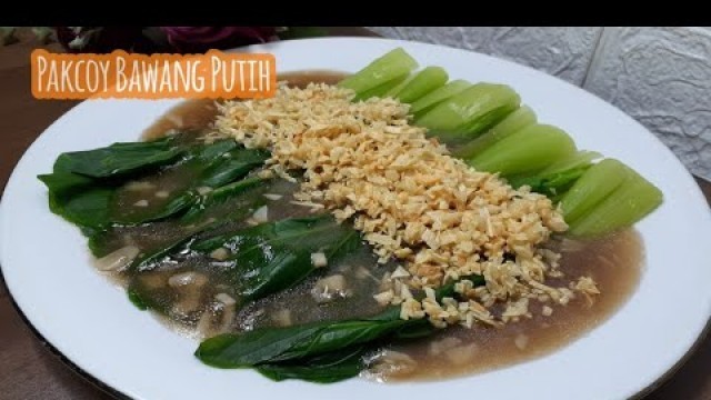 'Menu Sehat Olahan Pakcoy Ala Chef Restaurant Chinese Food ( Pakcoy Bawang Putih ) @DapurWildani'