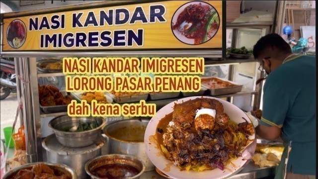 'Viral Nasi Kandar Imigresen Georgetown Penang- one of the oldest famous- street food malaysia..'