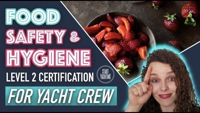 'MCA Approved ONLINE FOOD SAFETY & HYGIENE Level 2 Certification for Yacht Crew? Is it REAL?'