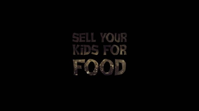 'HOT RUNNING BLOOD teaser \"sell your kids for food\"'