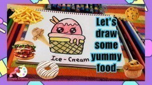 'Yummy Food Drawing | Kawaii Drawing | Art | Simply Creative'