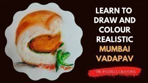 'Mumbai Vadapav Drawing| Mumbai Street Food |Realistic Food Drawing |Oilpastels Drawing for Beginners'