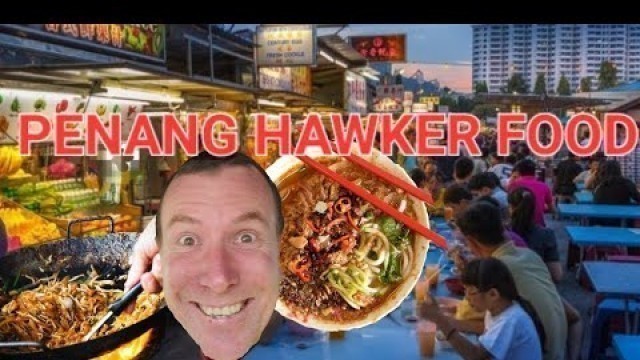 'HAWKER CENTRE\'S in PENANG. best street food.'