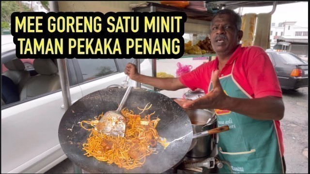 'MEE GORENG SATU MINIT || MEE MAMU PENANG TAMAN PEKAKA || STREET FOOD PENANG MALAYSIA'