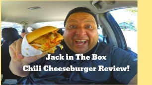 'Jack in the Box Chili Cheeseburger Review!'