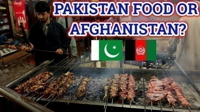 'IS THIS AFGHANISTAN STREET FOOD OR PAKISTAN STREET FOOD 2019'