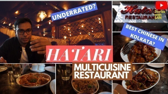 'HATARI | MULTICUISINE RESTAURANT in SOUTH KOLKATA | BEST CHINESE FOOD IN KOLKATA ? |Stories with SAN'