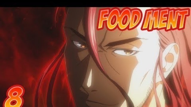 'Food MENT - Episode 8 (Shokugeki no Soma Abridged)'