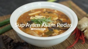 'RESEP SUP AYAM ASAM PEDAS , MENU FAVORITE DI RESTAURANT CHINESE FOOD'