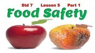 'Food Safety Part 1 General Science std 7 (class 7) Chapter 5 (lesson 5) explanation in English SSC'