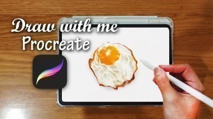 'Quick iPad food drawing with Procreate | Fried egg | 快速真實畫畫 | 煎鷄蛋 | iPad Air 4'