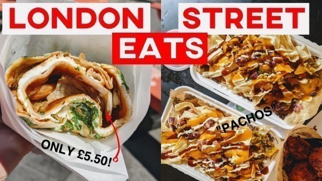 'Delicious Street Foods to Try in London | London Street Food Guide'