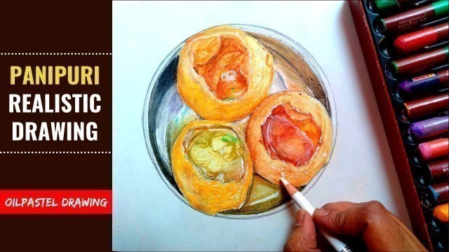 'How to Draw Panipuri | Food Drawing Golgappa / Fuchka | Realistic Oil Pastel Drawing | Still Life'