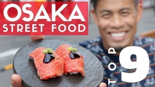 'Japanese Street Food Tour Top 9 in Osaka Japan | Kobe Beef Sushi & Dotonbori Guide'