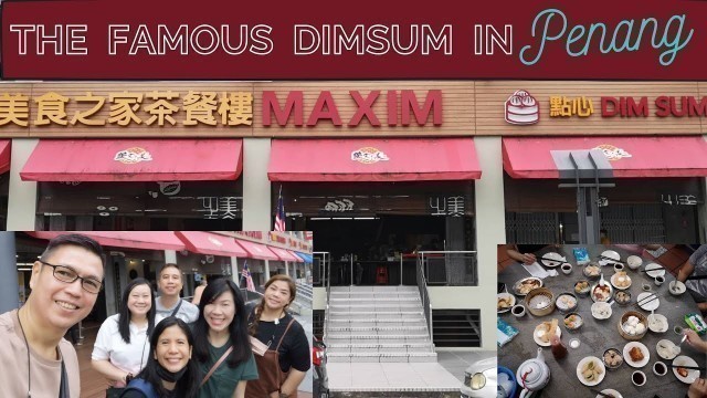 'The FAMOUS DIMSUM in Penang Malaysia      I      A Day with James'