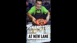 'SHORT | NEW LANE STREET FOOD STALLS | LOH BAK | FOODS | PENANG STREET FOOD | NIGHT MARKET | MALAYSIA'