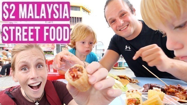 'TRYING MALAYSIAN STREET FOOD WITH OUR KIDS IN GEORGE TOWN PENANG (Episode 29)'