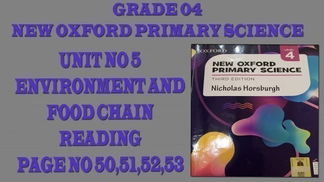 'New Oxford Primary Science Level 4 Unit 5 Environments And Food Chain Reading Page 50,51,52,53'